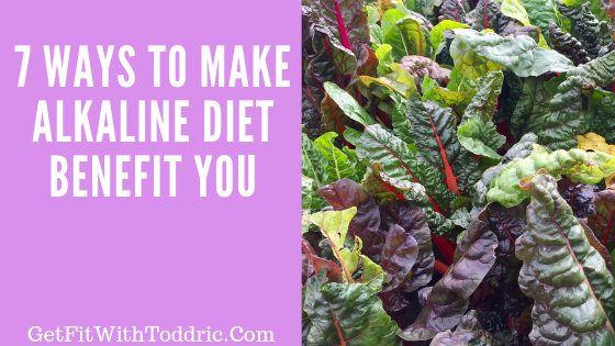 7 Ways to Make Alkaline Diet Benefit You
