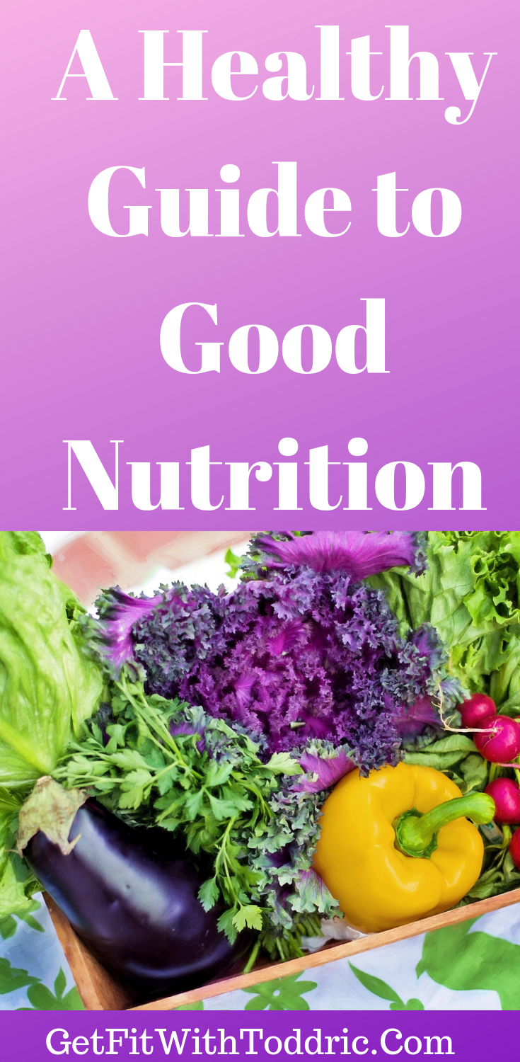 A Healthy Guide to Good Nutrition
